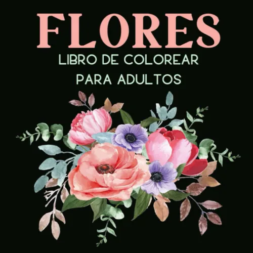 Flores Libro de Colorear para Adultos Increíbles Patrones de Flores para Dibujar Sobre un Fondo Blanco con Efecto Antiestrés 40 Ilustraciones ...
