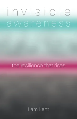 Invisible Awareness The Resilience that Rises
