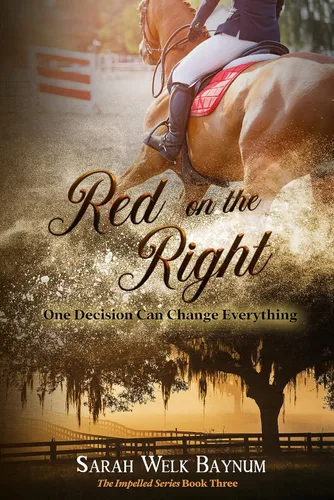 Red on the Right An Equestrian Romantic Suspense Series (The Impelled Series Book 3)