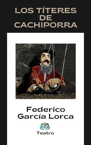LOS TÍTERES DE CACHIPORRA Teatro (Spanish Edition)