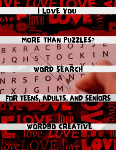 I LOVE YOU MORE THAN PUZZLES WORD SEARCH FOR TEENS, ADULTS, AND SENIORS