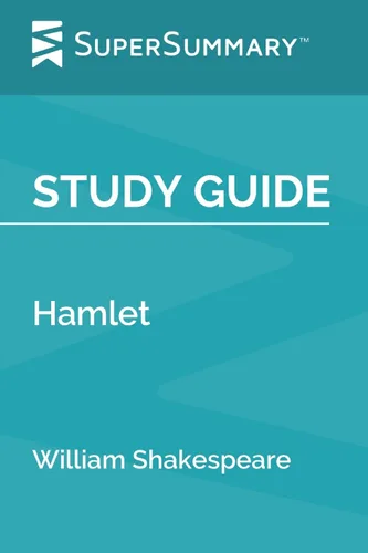 Study Guide Hamlet by William Shakespeare (SuperSummary)