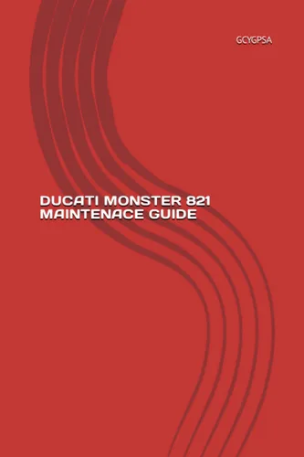 DUCATI MONSTER 821 MAINTENACE GUIDE
