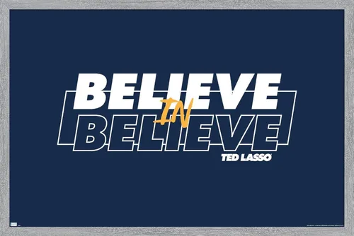 Vista 13 de Trends International Ted Lasso - Póster de pared Believe In Believe, 22.4 pulgadas de largo x 14.7 pulgadas, versión enmarcada en madera de granero