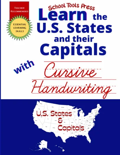 Learn the U.S. States and their Capitals with Cursive Handwriting Cursive Writing Workbook for Kids ages 8-10 Cursive Handwriting Practice Social