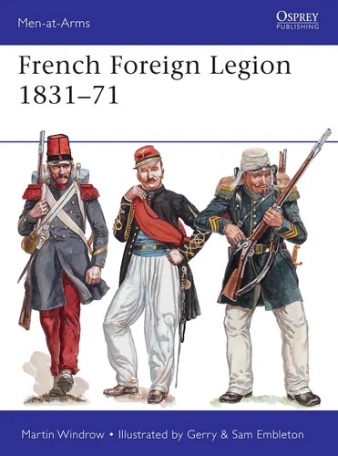 French Foreign Legion 183171 (Men-at-Arms Book 509)