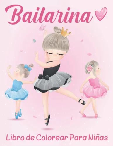 Libro para colorear de bailarinas para niñas Libro de Ballet para Colorear para Niñas de 8 a 12 años Incluye ilustraciones para colorear con