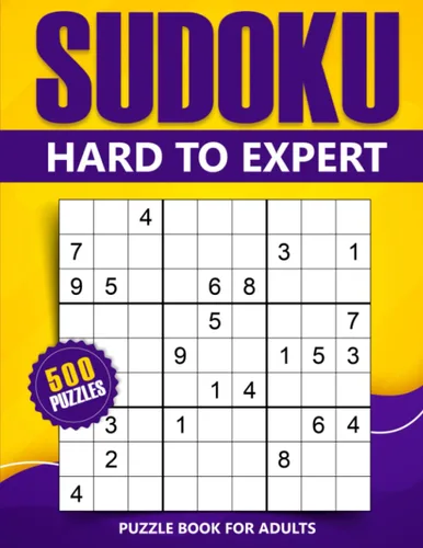 sudoku hard to expert 500 Puzzles - Puzzle Book for Adults - Challenge Your Brain with Very Hard Sudoku Puzzles