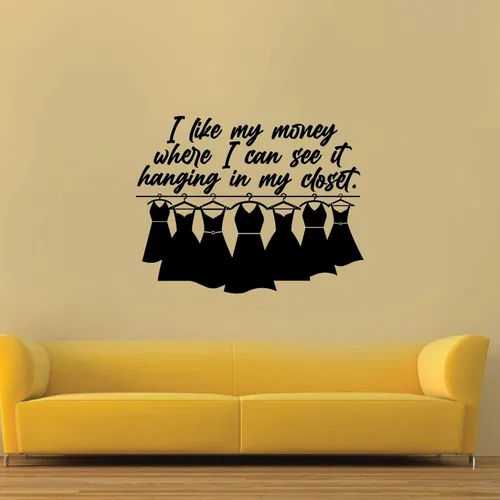 Vista 3 de Calcomanía de vinilo con texto en inglés "I Like My Money Where I Can See It Hanging In My Close", con citas de pared, para el hogar, armario