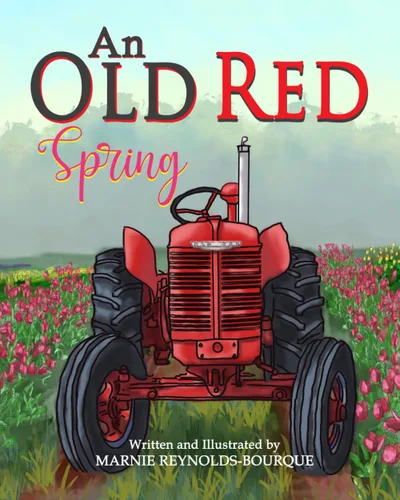 An Old Red Spring Learn about tractor tune-ups and tulip season on the farm! (Old Red's Adventures)