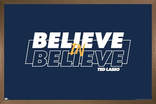 Vista 16 de Trends International Ted Lasso - Póster de pared Believe In Believe, 22.4 pulgadas de largo x 14.7 pulgadas, versión enmarcada en madera de granero