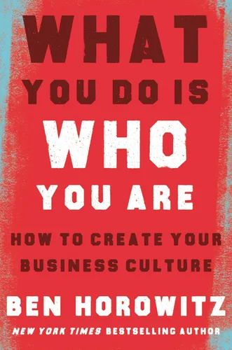 What You Do Is Who You Are How to Create Your Business Culture