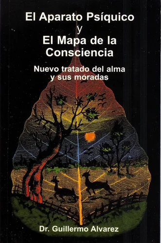 El Aparato Psíquico y El Mapa de la Consciencia (Spanish Edition)