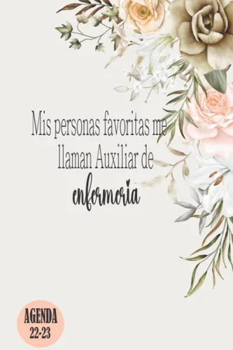 Mis personas favoritas me llaman Auxiliar de enfermeria Agenda 2022-2023, elegante y barato para mujer auxiliar de enfermería,Tema Enfermera