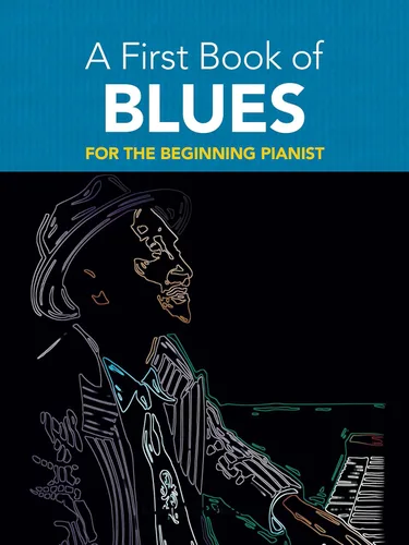 A First Book of Blues: For The Beginning Pianist (Dover Classical Piano Music For Beginners) Edición Kindle