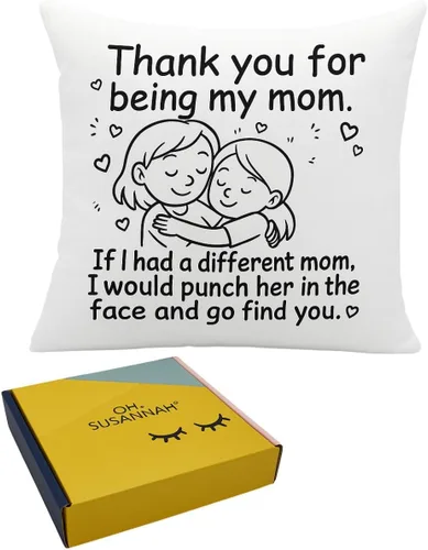 Oh, Susannah, Funda de almohada con texto en inglés "Thank You for Being My Mom", perfecta (18 x 18 pulgadas)