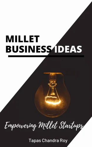 Millet Business Ideas Empowering Millet Startups