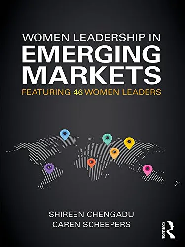 Women Leadership in Emerging Markets Featuring 46 Women Leaders