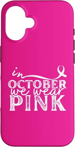 iPhone 16 In October We Wear Pink Breast Cancer Awareness Graphic Case