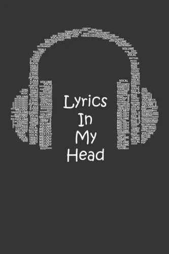 Lyrics In My Head Songwriting Book Lyrics Notebook To Write In LinedRuled Paper & Manuscript Paper For Lyrics & Music Songwriting Journal Gift For