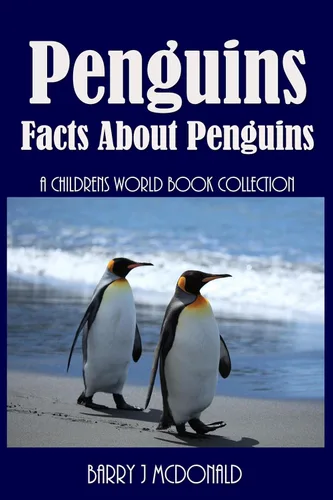 Penguins (Amazing Pictures And Fun Facts Book About Penguins)