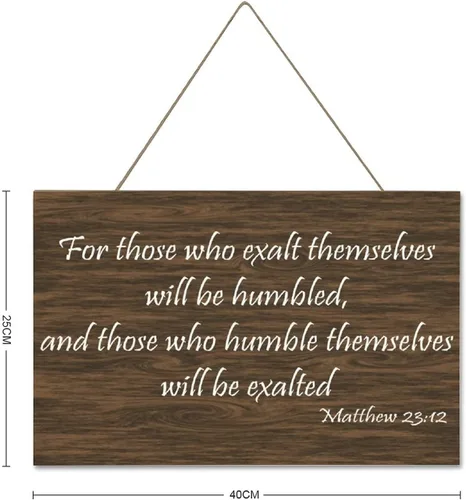 Vista 2 de Placa de madera rústica Mateo 23:12 For Those Who Exalt Themselves Will Be Humbled, and Those Who Humble Themselves Will Exalted C-3 - Letrero
