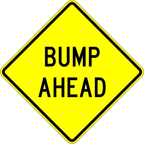 Señal de carretera Municipal Supply and Sign Co Bump Ahead - 18 X 18 - Señales de control de tráfico genuinas con láminas reflectantes prismáticas