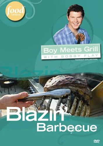 Boy Meets Grill with Bobby Flay - Blazin Barbecue