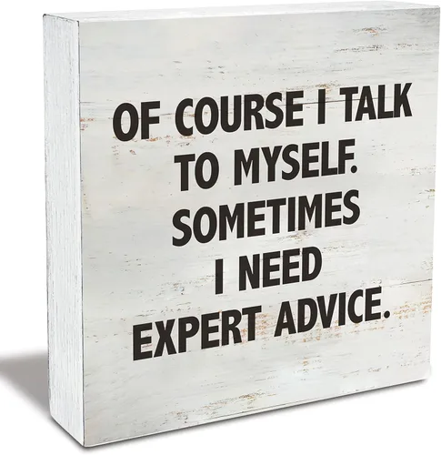 Cartel de madera con texto en inglés "Of Course I Talk to Myself Sometimes I Need Expert Advice", caja de madera Rusitc, decoración de estante de