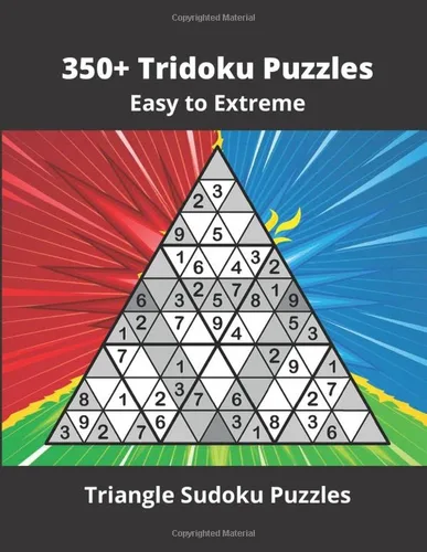 350+ Tridoku Puzzles Triangular Sudoku Puzzles (easy to hard) (Fun Sudoku Variants)