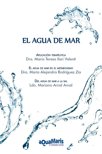 El agua de mar Aplicación terapéutica. El agua de mar en el metabolismo. Del agua de mar a la sal (Spanish Edition)