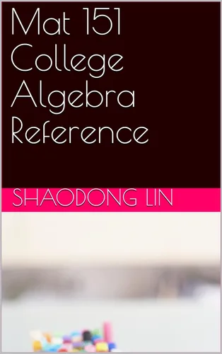 Mat 151 College Algebra Reference