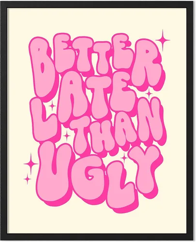 Vista 7 de ORANGE GROVE PRINT SHOP Decoración de pared divertida con texto en inglés "Better Late Than Fe", decoración de baño de los 2000, decoración