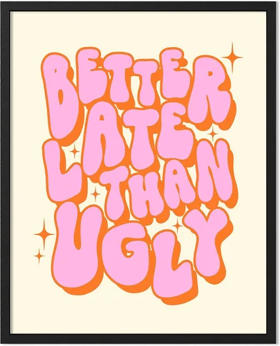 Vista 12 de ORANGE GROVE PRINT SHOP Decoración de pared divertida con texto en inglés "Better Late Than Fe", decoración de baño de los 2000, decoración