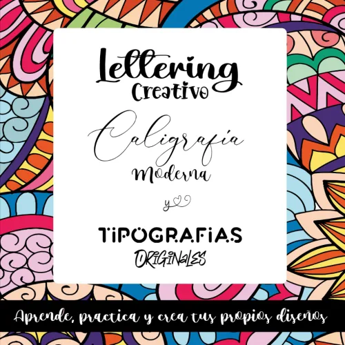 Lettering creativo, caligrafía moderna y tipografías originales Aprende, practica y crea tus propios diseños (Spanish Edition)