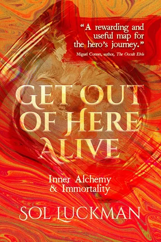 Get Out of Here Alive: Inner Alchemy & Immortality Edición Kindle