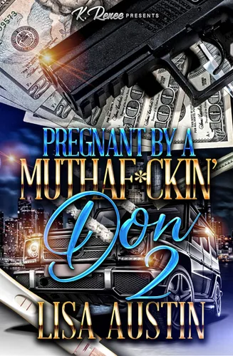 Pregnant By A Muthaf*ckin' Don 2