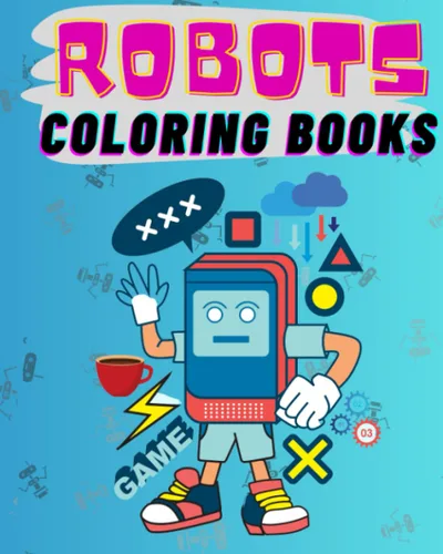 Robots Coloring Book Bring exciting robots to life with this coloring book for kids ages 3 to 8
