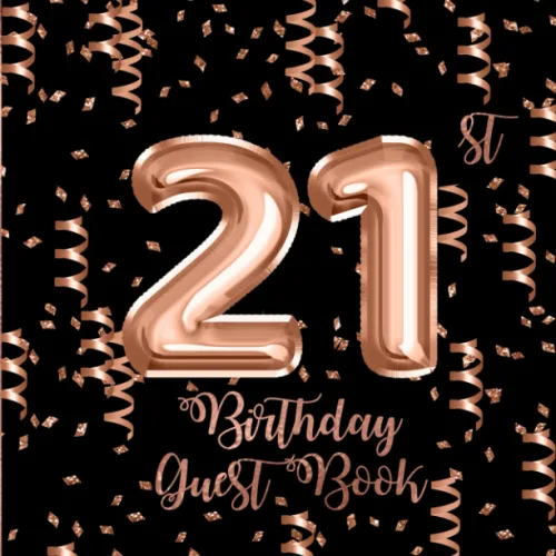 21st Birthday Guest Book Rose Gold Confetti and Foil Balloons Guest Book on Black with Gift Log for a 21st Birthday Party