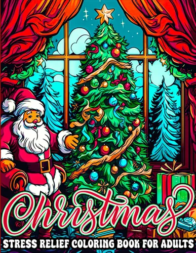 Christmas Stress Relief Coloring Book for Adults Fun and Unique Christmas Images to color with Mindful Holiday Designs for Men & Women
