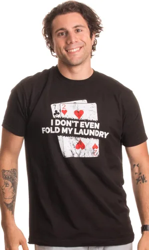 Vista 2 de Póker - I Don't Even Fold My Laundry Camiseta divertida de Texas Hold Em