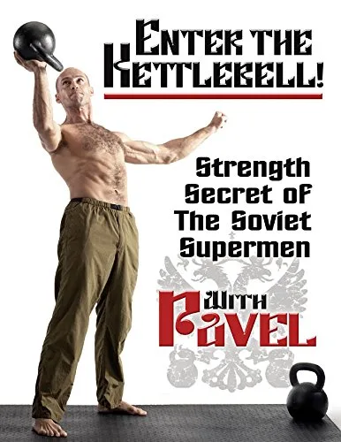 Enter the Kettlebell!: Strength Secret of the Soviet Supermen Edición Kindle