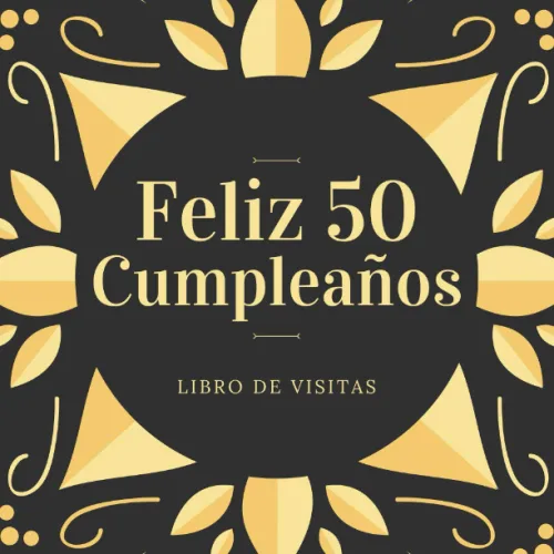 Feliz 50 Anos Cumpleaños Feliz Cumpleaños, Libro de visitas para fiesta, regalos originales para hombre y mujer, registro para felicitaciones y