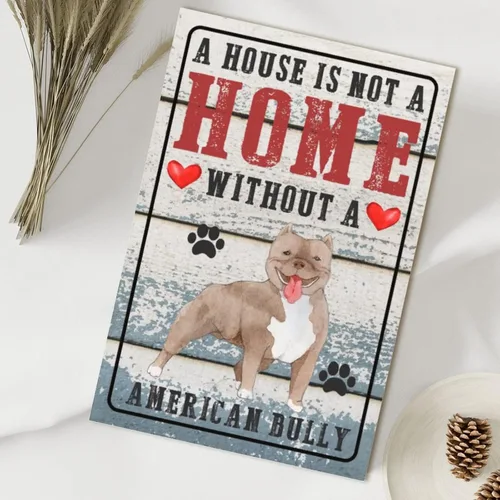 Vista 4 de Letrero artístico de madera con texto en inglés «A House is Not A Home Without A American Bully» con texto en inglés «A House is Not A Home Without