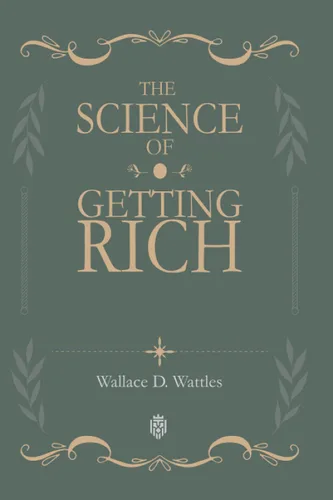 The Science Of Getting Rich
