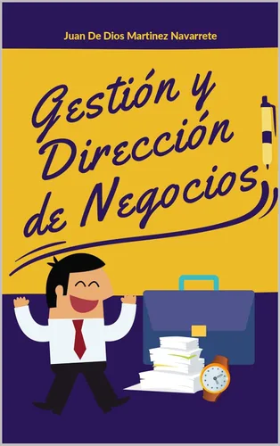 Gestión y Dirección de Negocios (Spanish Edition)
