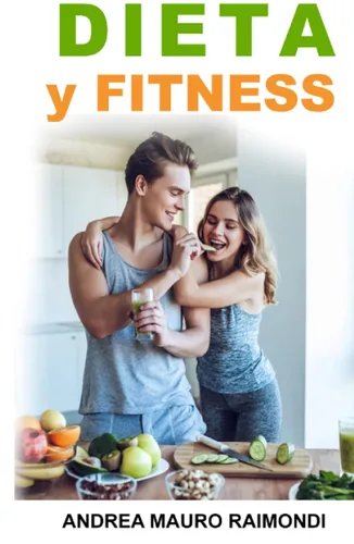 Dieta y Fitness Guía práctica de nutrición para la recomposición corporal (Spanish Edition)