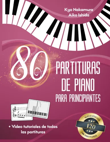 80 Partituras de Piano para Principiantes Canciones populares fáciles con tutoriales en video (Descubriendo la música) (Spanish Edition)