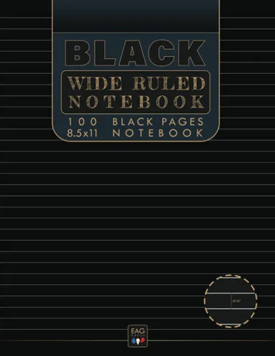 Black Wide Ruled Notebook 100 Lined Black Pages Wide Ruled Black Paper Journal 8.5 x 11 For Use with Gel Pens