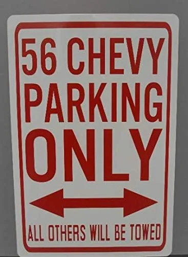 Letrero de metal de 1956 56 con texto en inglés "Chevy Parking Only", de 12 x 18 pulgadas, compatible con Chevrolet 150 210 BEL AIR NOMAD GASSER HOT
